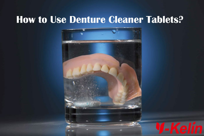 How to Use Denture Cleaner Tablets